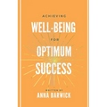 Achieving Well-being for Optimum Success - Paperback