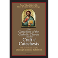 The Catechism of the Catholic Church and the Craft of Catechesis - Paperback