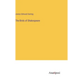 The Birds of Shakespeare - Hardcover