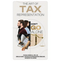 The Art of Tax Representation: Tax Representation Don't Go Alone - Paperback