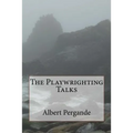 The Playwrighting Talks - Paperback