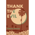 Thank the Evil - Paperback