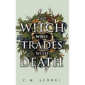 The Witch Who Trades with Death - Hardcover