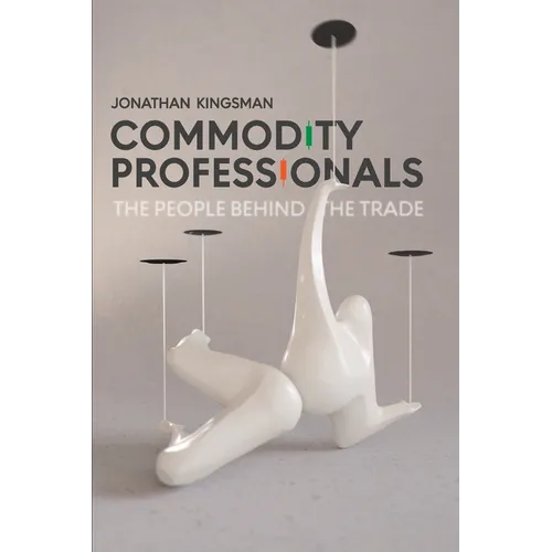 Commodity Professionals: The People Behind the Trade - Paperback
