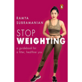 Stop Weighting: A Guidebook to a Fitter, Healthier You - Paperback
