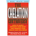 The Chelation Controversy: How to Safely Detoxify Your Body and Improve Your Health and Well-Being - Paperback