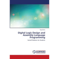 Digital Logic Design and Assembly Language Programming - Paperback