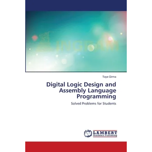 Digital Logic Design and Assembly Language Programming - Paperback