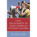Civic Engagement of Asian American Student Leaders - Hardcover