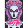 Trans Erotic Art: Sensual Art Transformations - Paperback
