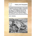 A Voyage to the South Seas, in the Years 1740-1. Containing a Faithful Narrative of the Loss of His Majesty's Ship the the [Sic] Wager on a Desolate I - Paperback
