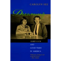 Dreaming: Hard Luck and Good Times in America - Paperback
