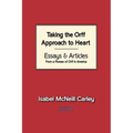 Taking the Orff Approach to Heart: Essays & Articles from a Pioneer of Orff in America - Paperback