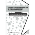 COVID-19 and Higher Education in the Global Context: Exploring Contemporary Issues and Challenges - Paperback
