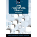 Using Massive Digital Librarise: A Lita Guide - Paperback