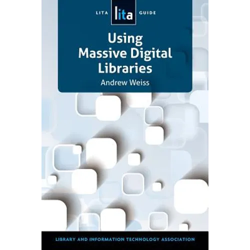 Using Massive Digital Librarise: A Lita Guide - Paperback