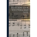 Eight Songs for Solo Voice and Lute: From a Booke of Ayres - Hardcover