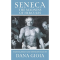 Seneca: The Madness of Hercules - Hardcover