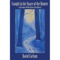 Caught in the Snare of the Hunter - Paperback