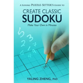 Create Classic Sudoku: Make Your Own in Minutes - Paperback