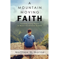 A Mountain Moving Faith - Paperback