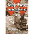 The Navajo People and Uranium Mining - Paperback