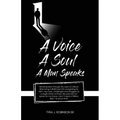 A Voice, A Soul, A Man Speaks - Paperback