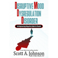Disruptive Mood Dysregulation Disorder: An Empowering Integrative Guide for Parents - Paperback