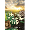 My Crazy Mixed-Up Life - Paperback