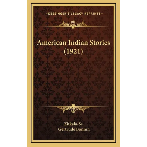American Indian Stories (1921) - Hardcover