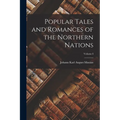 Popular Tales and Romances of the Northern Nations; Volume I - Paperback