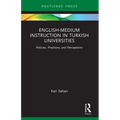 English-Medium Instruction in Turkish Universities: Policies, Practices, and Perceptions - Paperback