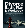 Divorce Battle Plan & Workbook: Strategies to Protect & Defend Yourself During a Divorce - Paperback