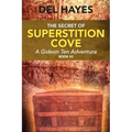 The Secret of Superstition Cove: A Gideon Ten Adventure, Book 2 - Paperback