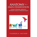 Anatomy of a Dmin Dissertation: A Guide to Develop, Implement, and Report a Doctor of Ministry Project - Paperback