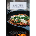 Campfire Cookbook: Cast Iron Skillet, Dutch Oven, Foil Packet, and Skewer Recipes for Flame and Coal Cooking - Paperback