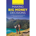 Making Big Money Decisions: A guide to financially navigating five major life choices - Paperback