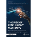 The Rise of Intelligent Machines: A Multi-disciplinary Perspective from Industry and Impact on Higher Education - Paperback