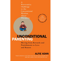 Unconditional Parenting: Moving from Rewards and Punishments to Love and Reason - Paperback
