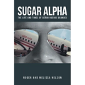Sugar Alpha: The Life and Times of Senor Huevos Grandes - Paperback