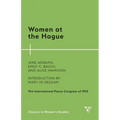 Women at the Hague: The International Peace Congress of 1915 - Paperback