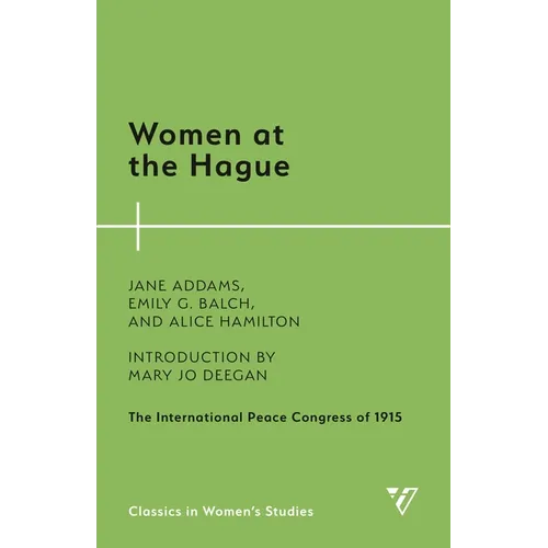 Women at the Hague: The International Peace Congress of 1915 - Paperback