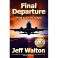 Final Departure: Death Is Never On Time - Paperback