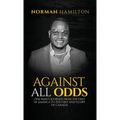 Against All Odds - Hardcover
