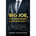 Big Joe, The Rainmaker & Nephew Leech - Paperback