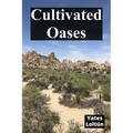 Cultivated Oases: Cognitive redirection for enhanced perception within alternate dimensions - Paperback