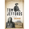 Tom Jeffords: Friend of Cochise - Paperback
