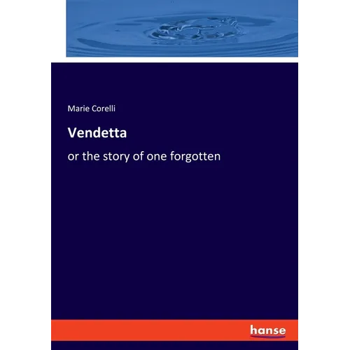 Vendetta: or the story of one forgotten - Paperback