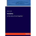 Vendetta: or the story of one forgotten - Paperback