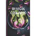 My Vegan Cook Book: Best Vegan Recipes a Book To Write In - Paperback